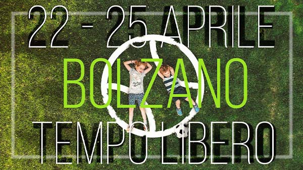 22 - 25 Aprile siamo a Bolzano per la fiera TEMPO LIBERO!